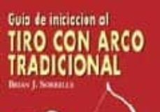 Los más especiales guia de iniciacion al tiro con arco tradicional: revisiones específicas con comparaciones